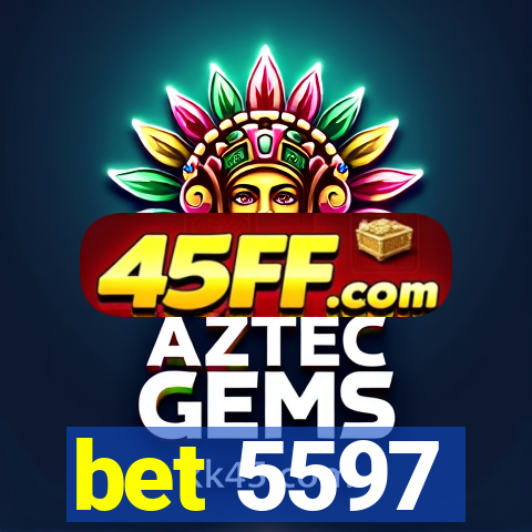 bet 5597